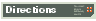 Directions